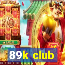 89k club